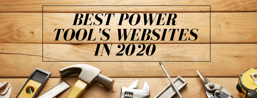 Top 10 Power Tools Review's Website in 2020: | by Daisy Thomas | Medium