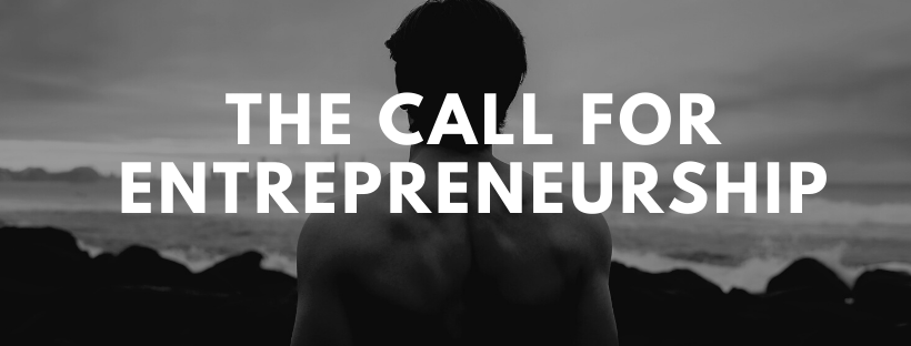 The Call for Entrepreneurship. Why investing in yourself and your… | by ...
