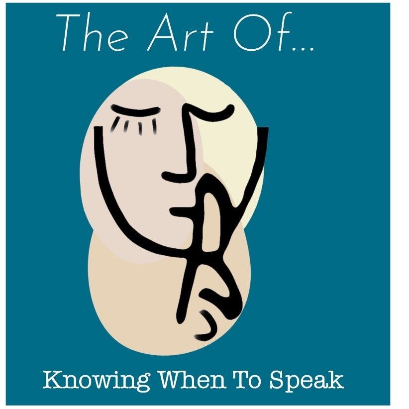 The art of knowing when to speak by ac mccants jul 2024 medium