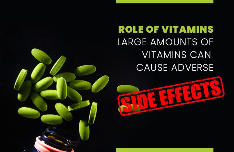 Role Of Vitamins Large Amount Of Vitamins Can Cause Adverse Side