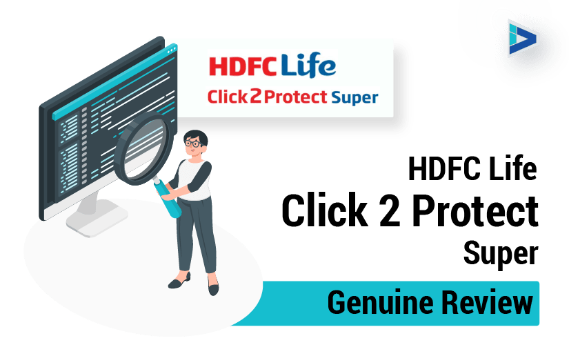 HDFC Life Click2Protect Super Review
