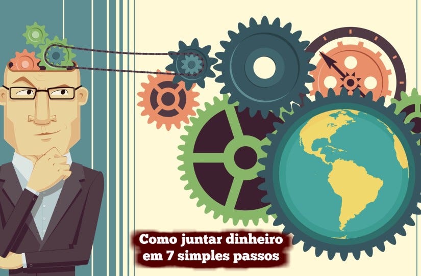 Como Juntar Dinheiro Em 7 Simples Passos By Gustavo Quadros Medium