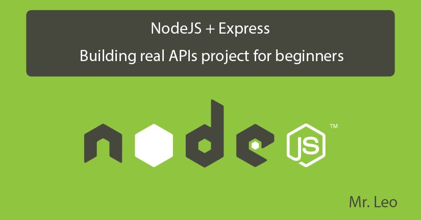 Building real APIs with NodeJS for beginners (Part 1) | by Mr. Leo | mr ...