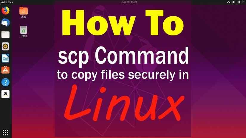 How to use SCP commands in Linux Copy files securely through the ssh server  | by Vijay Kumar | Medium