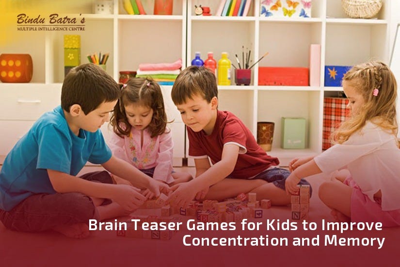Brain Teaser Games For Kids To Improve Concentration And Memory | by Bindu  Batra's Sparkle Minds | Medium