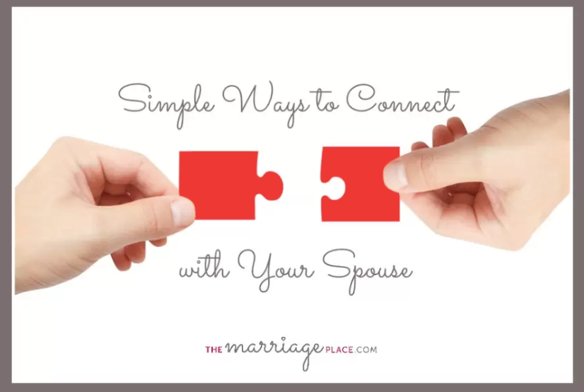 Simple Ways To Connect With Your Spouse By The Marriage Place Medium