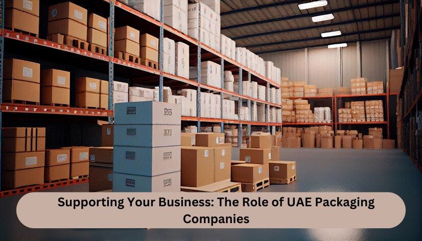 supporting-your-business-the-role-of-uae-packaging-companies-by