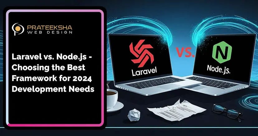Laravel vs. Node.js — Choosing the Best Framework for 2024 Development ...
