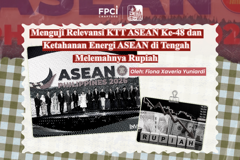 Menguji Relevansi KTT ASEAN Ke-48 dan Ketahanan Energi ASEAN di Tengah Melemahnya Rupiah