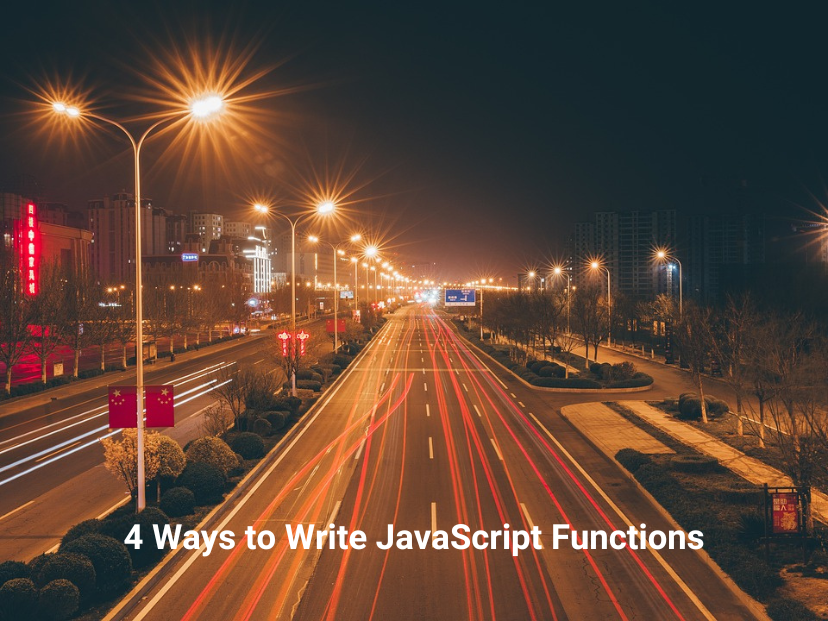 4 Ways to Write JavaScript Functions (With Examples) | by Bilal ...