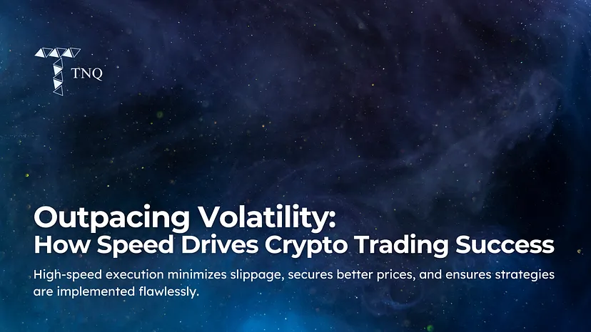 Outpacing Volatility: How Speed Drives Crypto Trading Success