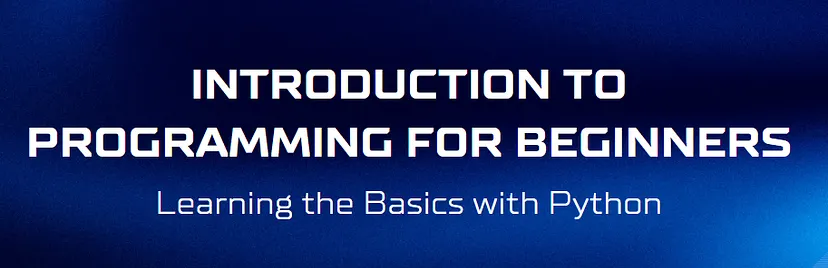 Introduction to Programming for Beginners with Python