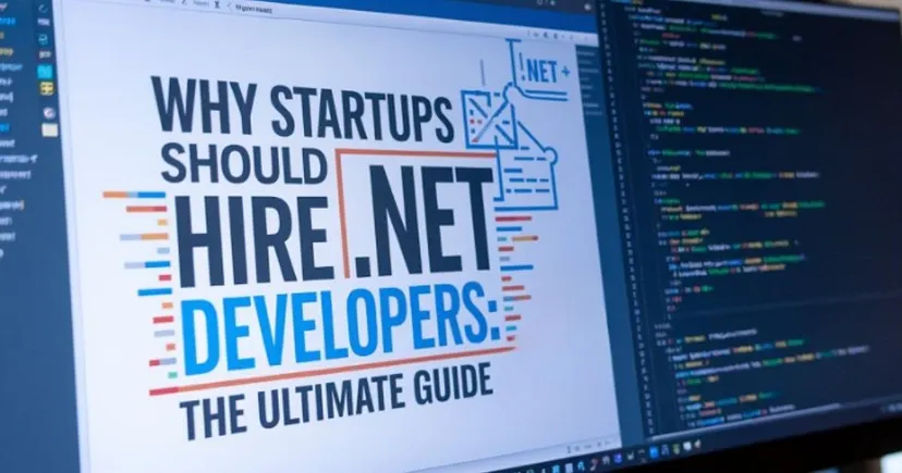why-startups-should-hire-net-developers-the-ultimate-guide