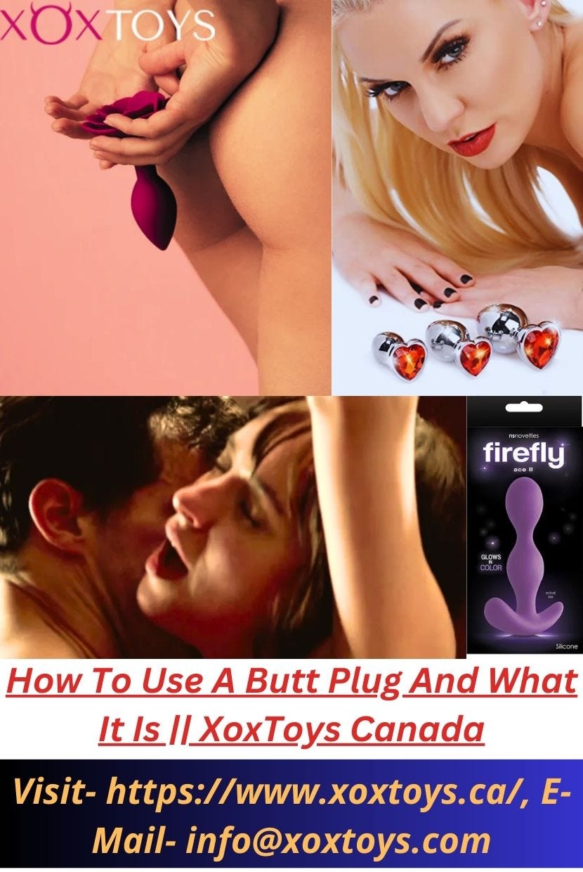 How To Use A Butt Plug And What It Is XoxToys Canada by Xox Toys Canada Medium