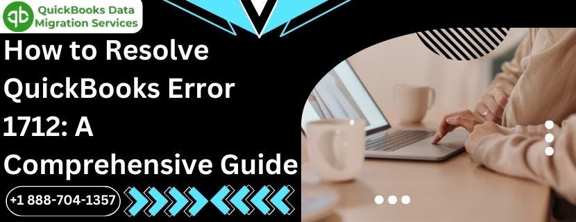 How to Resolve QuickBooks Error 1712: A Comprehensive Guide ...