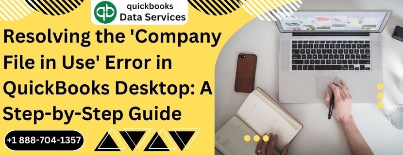 Resolving the ‘Company File in Use’ Error in QuickBooks Desktop: A Step ...