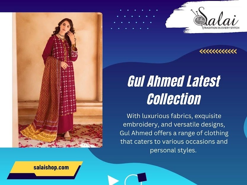 Gul Ahmed online shopping 2023. Bring Out The Fashionista In You Gul