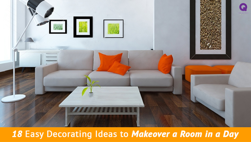18 Easy Decorating Ideas To Makeover A Room In A Day | by Q Develpers | Medium