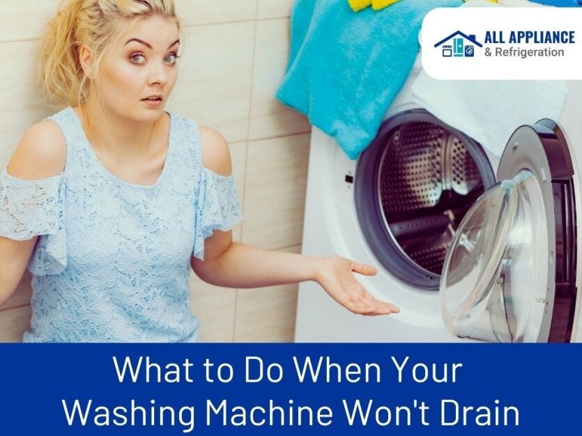 What to Do When Your Washing Machine Won’t Drain by All Appliance