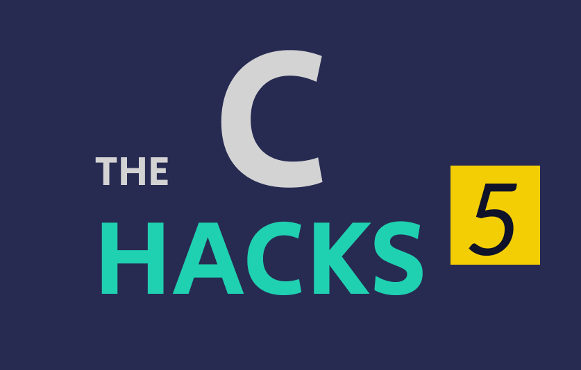 Five C Programming Hacks You Need to Know | by The Coding Cube | Medium