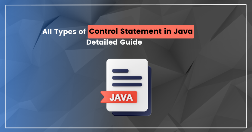 All Types of Control Statements in Java — Detailed Guide | by Shriyansh ...