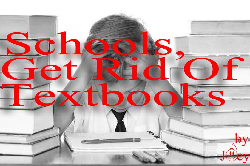 Schools, Get Rid Of Textbooks!. Say what?!?! by Joey Reghitto Medium