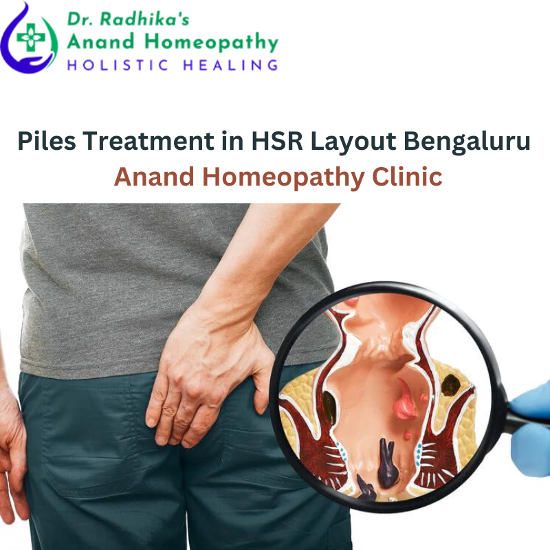 piles treatment in HSR Layout Bengaluruhttps://www.anandhomeoclinics.com/piles.html