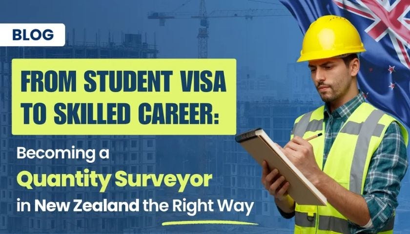 How to Become a Quantity Surveyor in NZ: From Student Visa to Skilled Career