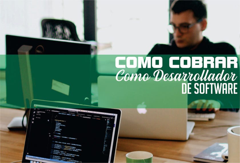Como Cobrar por Desarrollo de Software | by Emmanuel Paternina | Medium