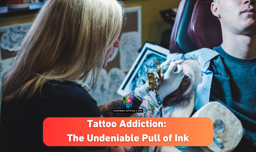 Tattoo Addiction The Undeniable Pull of Ink by Shrinkoffice Jun