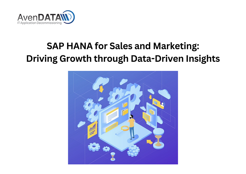 SAP HANA for Sales and Marketing: Driving Growth through Data-Driven Insights | AvenDATA