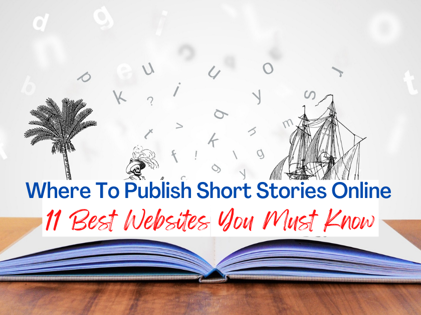 Where To Publish Short Stories Online: 11 Best Websites You Must Know ...