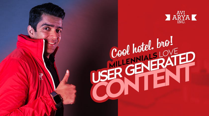 Cool hotel, bro! Millennials love User Generated Content | by Avijit ...