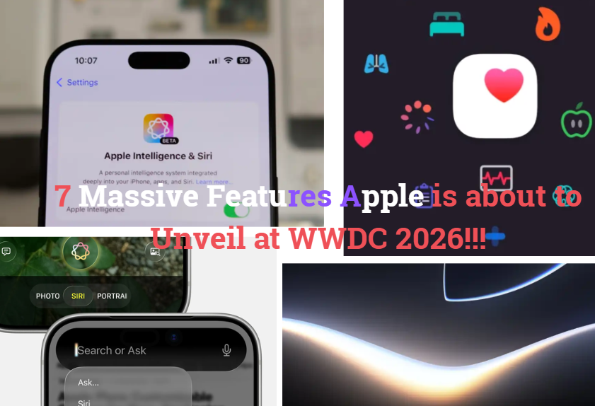 7 Massive Features Apple is about to Unveil at WWDC 2026