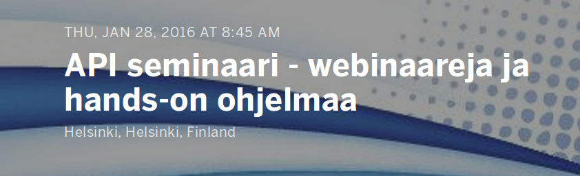 APIstelua 28.1.2016 — tuo API-tarina kehittäjien kuultavaksi