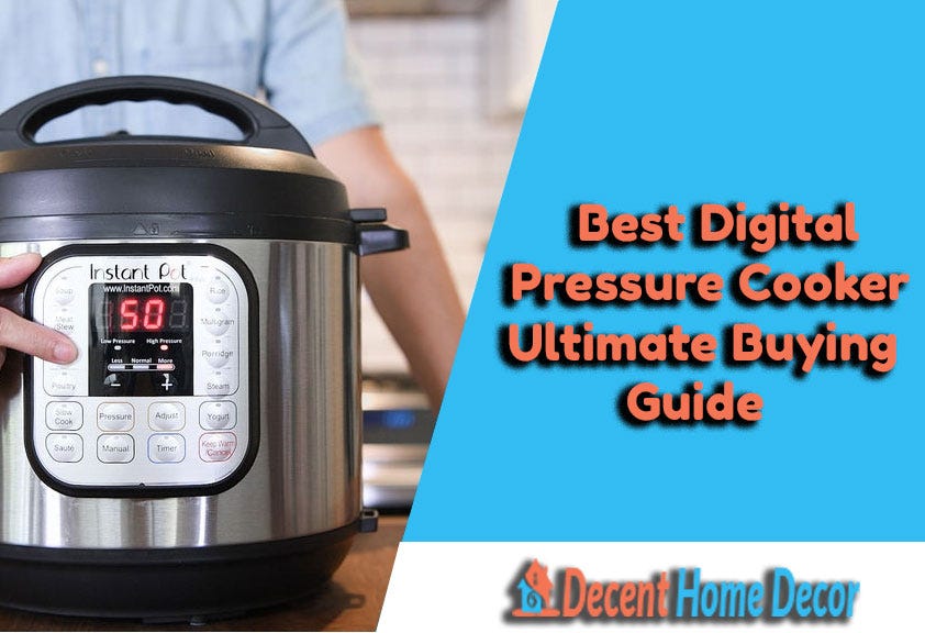 Best Digital Pressure Cooker Choose The Awesome Tool Of The Kitchen