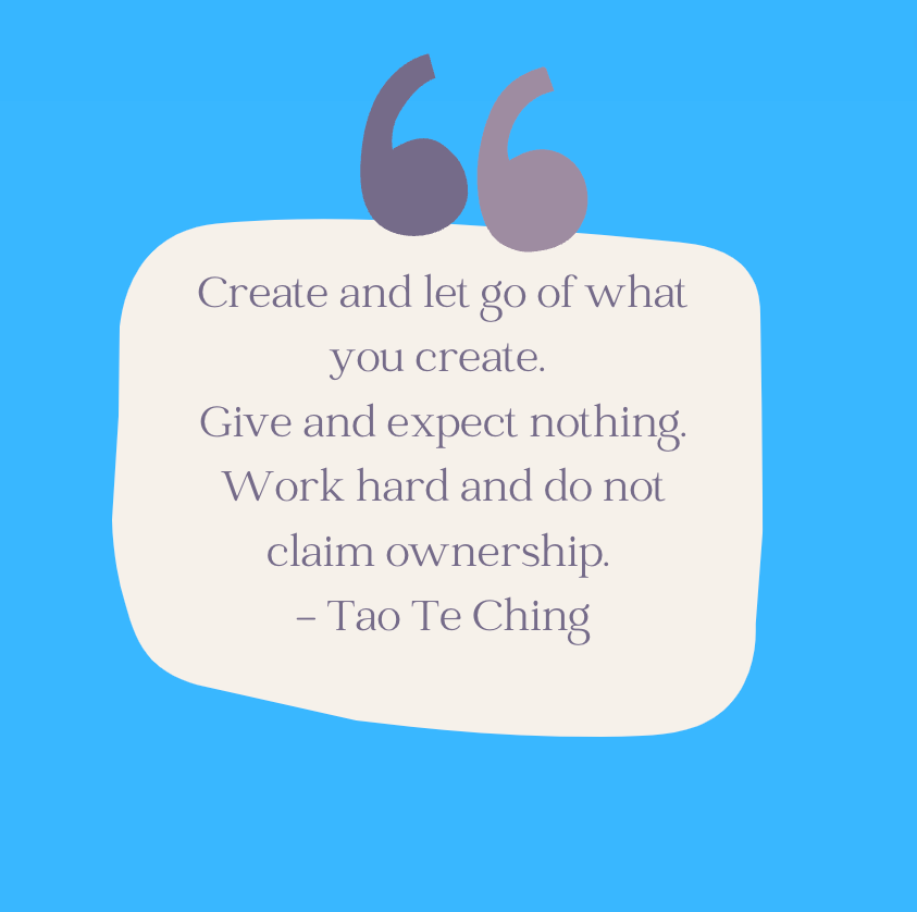 Create and Let Go. In this simple epigram, the Tao tackles… | by 