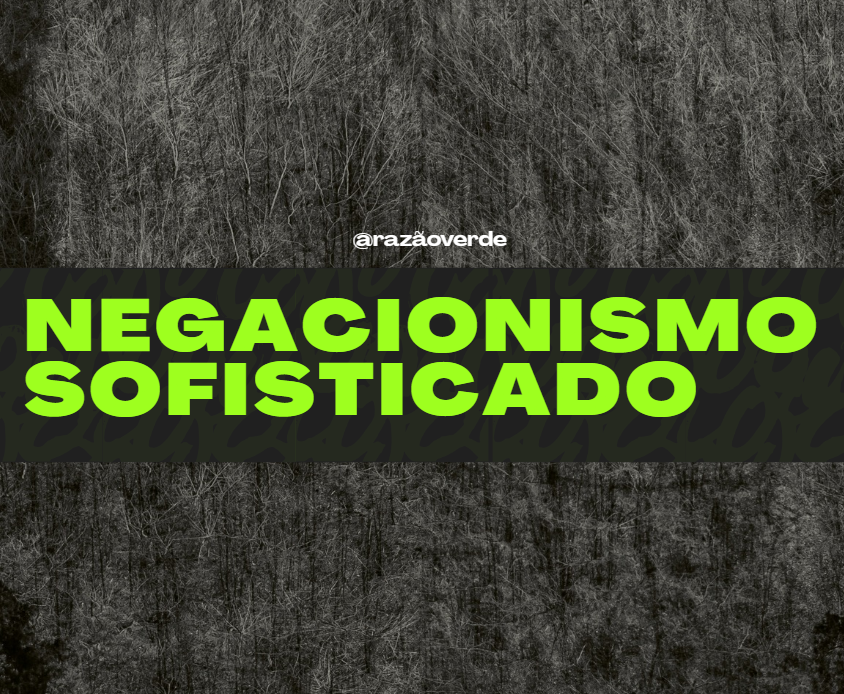 Negacionismo Sofisticado