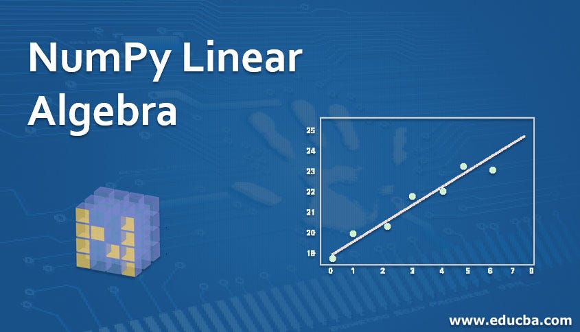 Linear algebra and functions with NumPy | by Aditi Pateriya | Medium