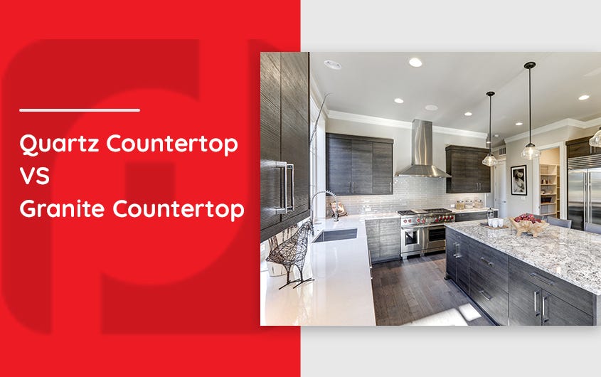 QUARTZ COUNTERTOP VS GRANITE COUNTERTOP — WHICH ONE IS BETTER FOR YOUR