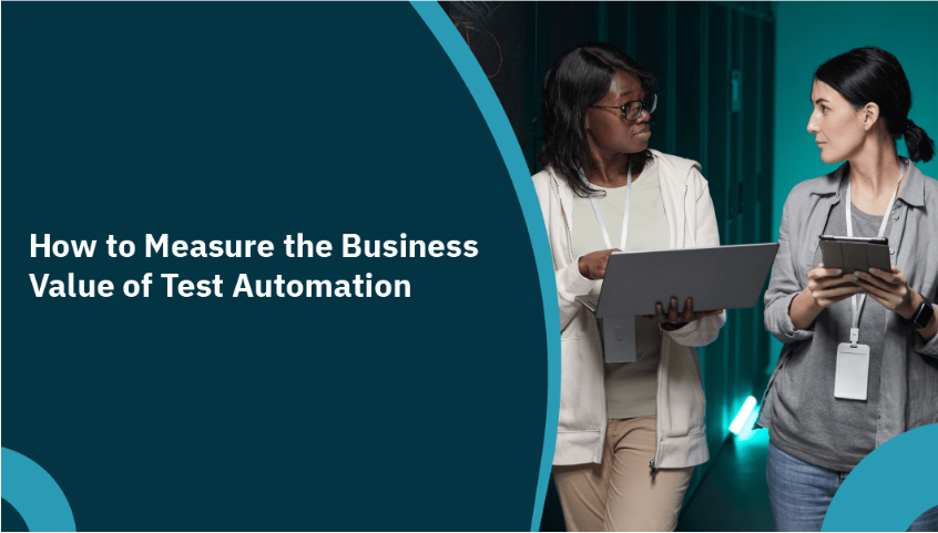 How to Measure the Business Value of Test Automation | by Opkey | Medium