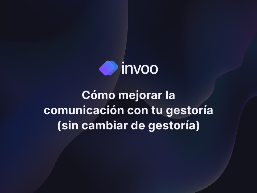 Cómo mejorar la comunicación con tu gestoría (sin cambiar de gestoría)