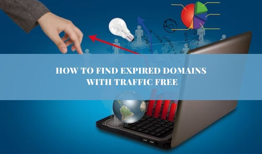 How To Find Expired Domains With Traffic-Free - Scott Claxton - Medium