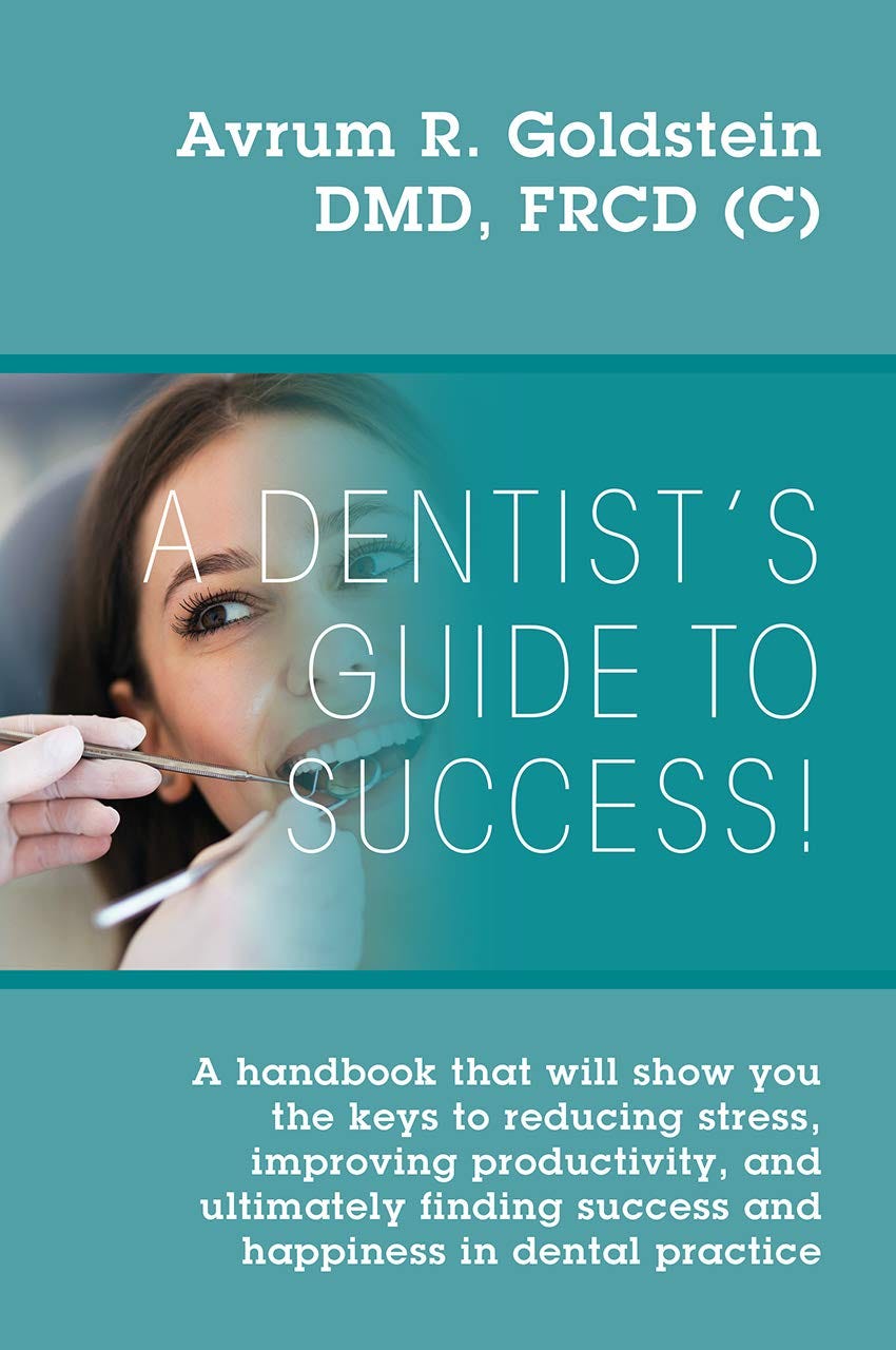 [READ] A Dentist’s Guide To Success A handbook that will show you the keys to reducing stress