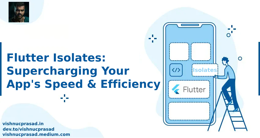 Beyond the Main Thread: A Deep Dive into Flutter Isolates | by Vishnu C ...