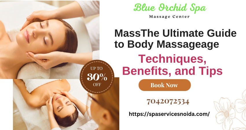 The Ultimate Guide to Body Massage: Techniques, Benefits, and Tips | by  Lotusthewellnessspa | Sep, 2023 | Medium
