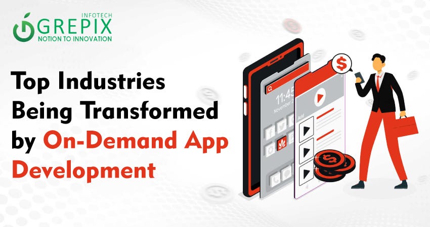 Top Industries Being Transformed by On-Demand App Development