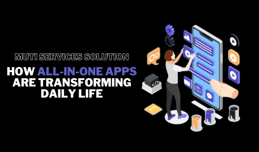 How Multi-Service Apps are Revolutionizing Daily Life: The Future of Convenience
