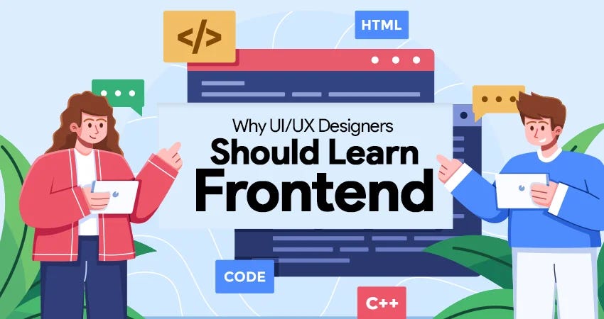 Why UI/UX Designers Should Learn Frontend | by CODIMITE | Aug, 2024 ...