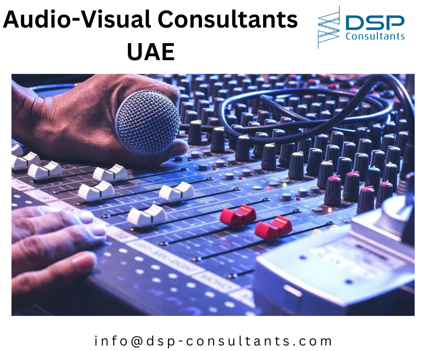 How Does An Audio Visual Consultant Benefit You? by DSP Consultants Medium